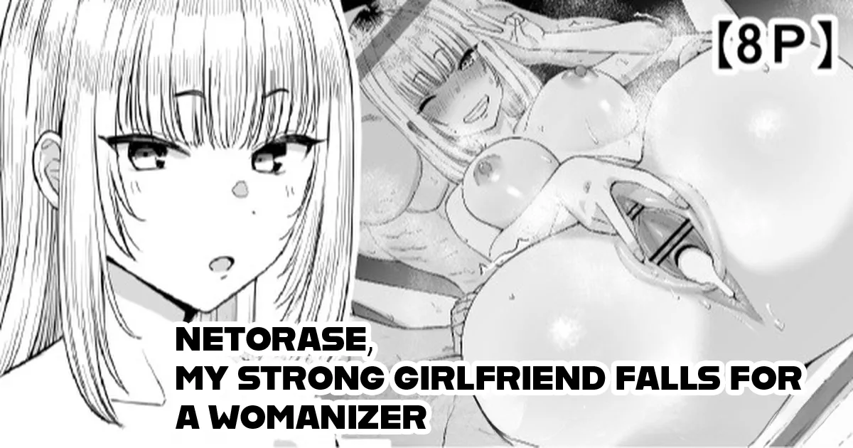 Netorase, My Strong Girlfriend Falls For A Womanizer page 1 full