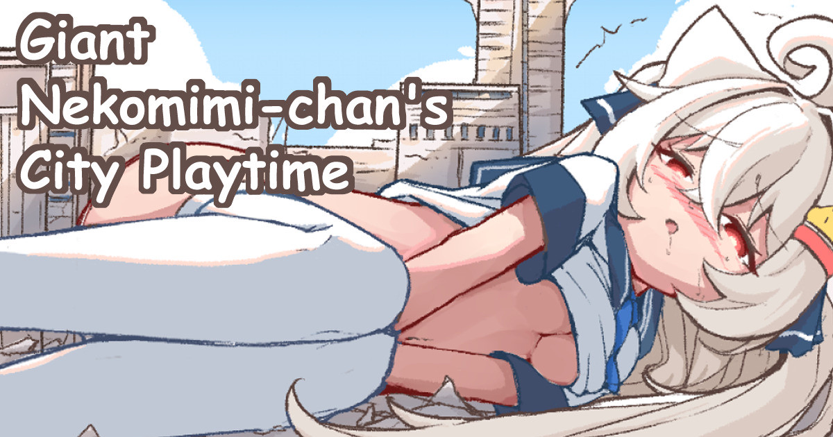 Kyodai Nekomimi-chan no Machi Asobi | Giant Nekomimi-chan's City Playtime page 1 full