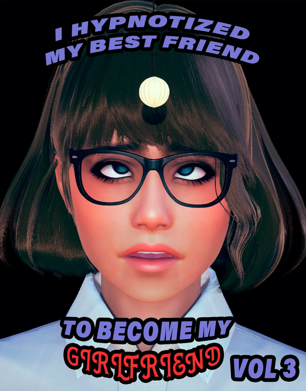 I HPYNOTIZED MY BEST FRIEND TO BECOME MY GIRLFRIEND page 1 full