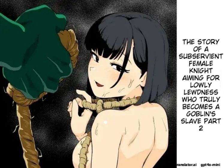 The Story of How a Masochistic Female Knight Looking to Get Gangbanged by Weaklings Became a Goblin Slave for Real; Part 2 page 1 full