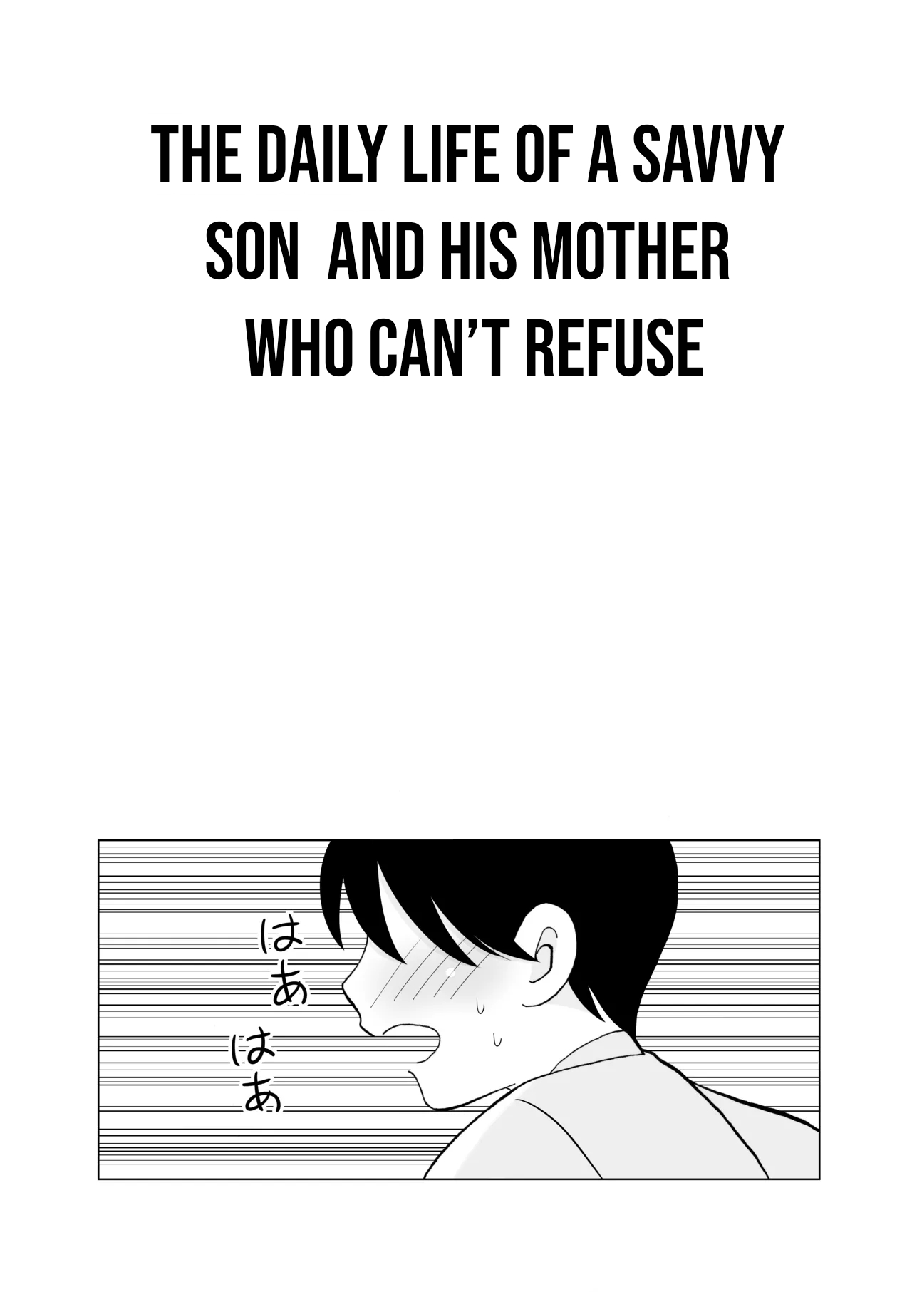 The daily life of a sharp son and his mother who can’t refuse. page 4 full