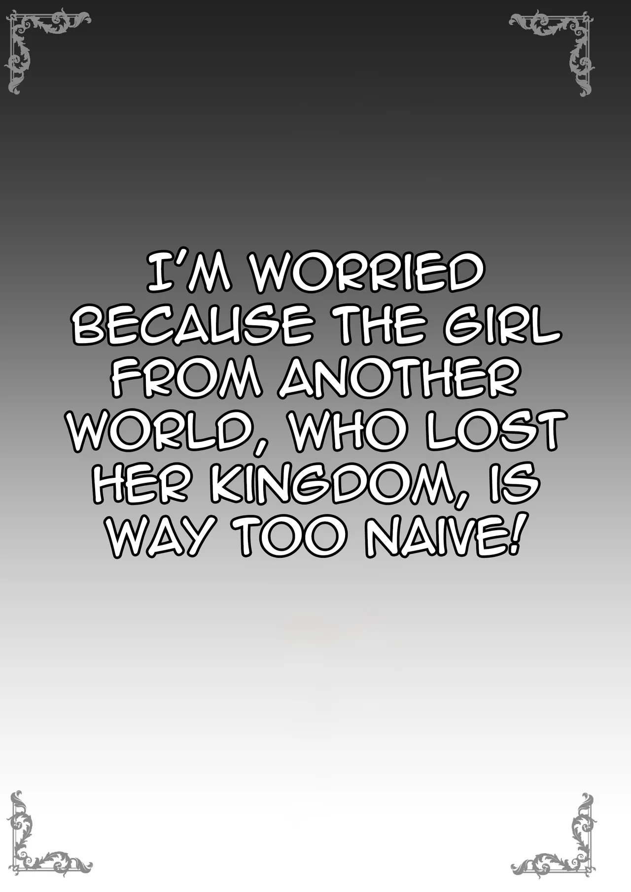 Isekai kara no Boukoku Shoujo ga Choro sugite Shinpai desu!! | I'm worried because the girl from another world who lost her kingdom is way too naive! page 3 full