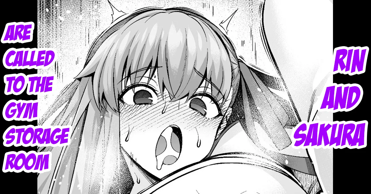 Rinto sakura, taiiku sōko ni yobidasa reru…❤ | Rin and Sakura are called to the gym storage room...❤ page 1 full
